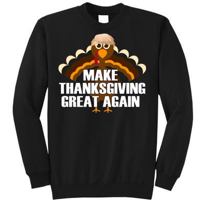 Make Thanksgiving Great Again Sweatshirt