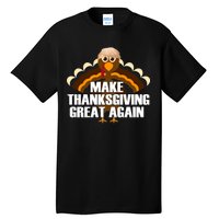 Make Thanksgiving Great Again Tall T-Shirt