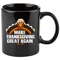 Make Thanksgiving Great Again 11oz C Handle Ceramic Mug