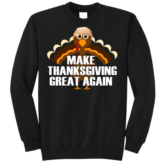 Make Thanksgiving Great Again Tall Sweatshirt