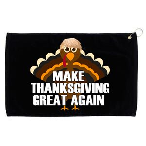 Make Thanksgiving Great Again Grommeted Golf Towel