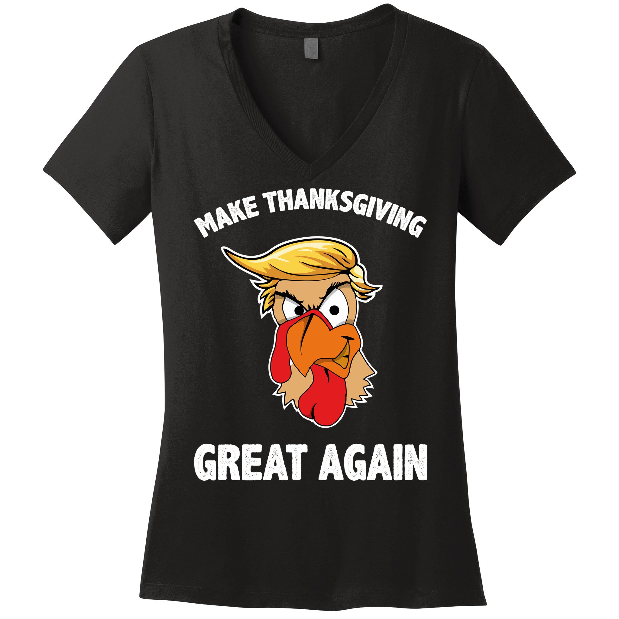 Make Thanksgiving Great Again Donald Trump Women's V-Neck T-Shirt
