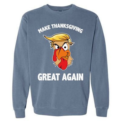 Make Thanksgiving Great Again Donald Trump Garment-Dyed Sweatshirt