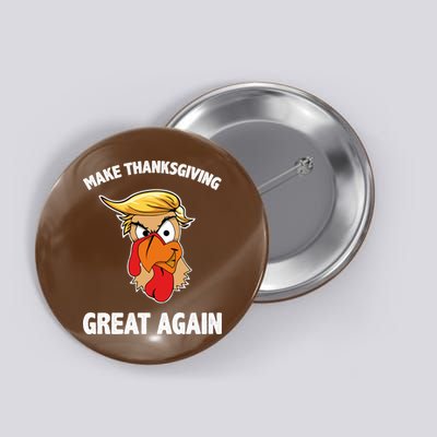 Make Thanksgiving Great Again Donald Trump Button