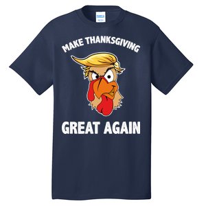 Make Thanksgiving Great Again Donald Trump Tall T-Shirt