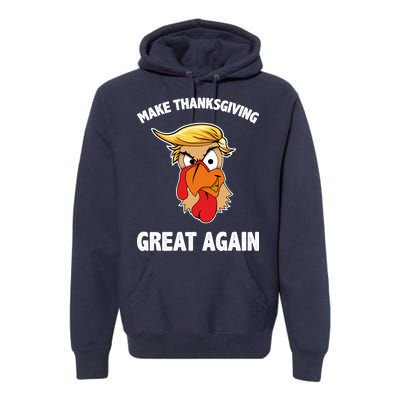 Make Thanksgiving Great Again Donald Trump Premium Hoodie