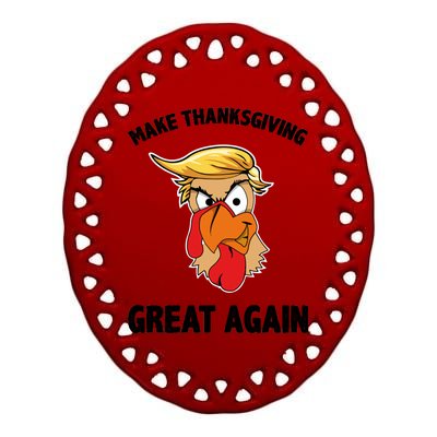 Make Thanksgiving Great Again Donald Trump Ceramic Oval Ornament