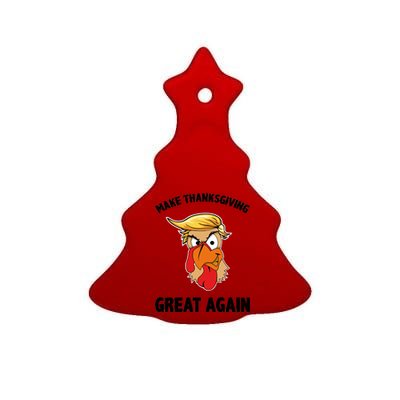 Make Thanksgiving Great Again Donald Trump Ceramic Tree Ornament