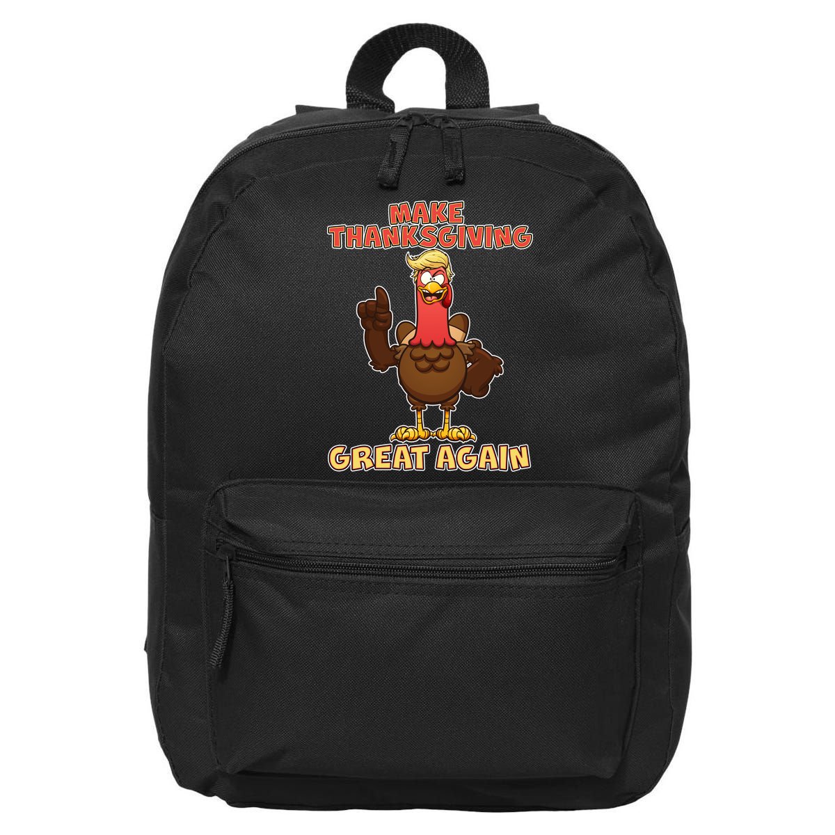 Make Thanksgiving Great Again Trump Turkey 16 in Basic Backpack