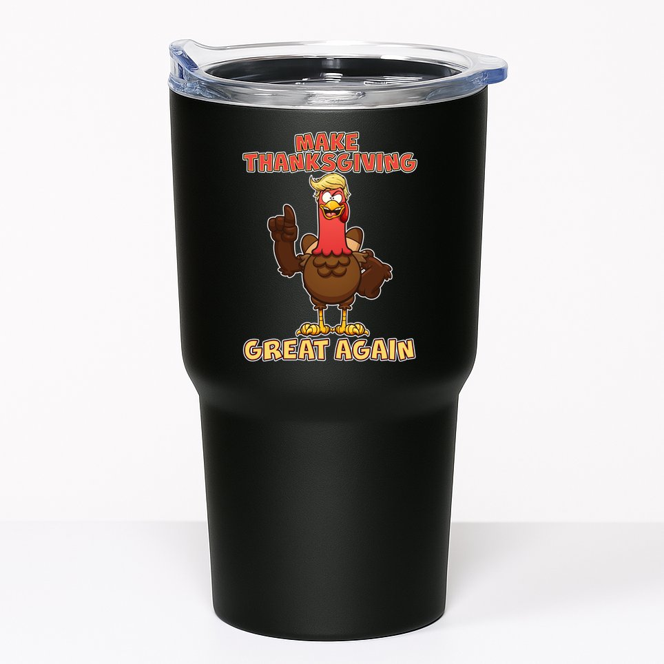Make Thanksgiving Great Again Trump Turkey Tumbler