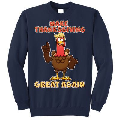 Make Thanksgiving Great Again Trump Turkey Tall Sweatshirt