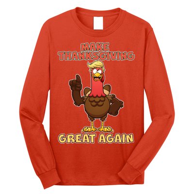 Make Thanksgiving Great Again Trump Turkey Long Sleeve Shirt