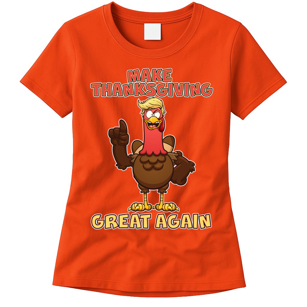 Make Thanksgiving Great Again Trump Turkey Womens T-Shirt