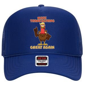 Make Thanksgiving Great Again Trump Turkey High Crown Mesh Back Trucker Hat