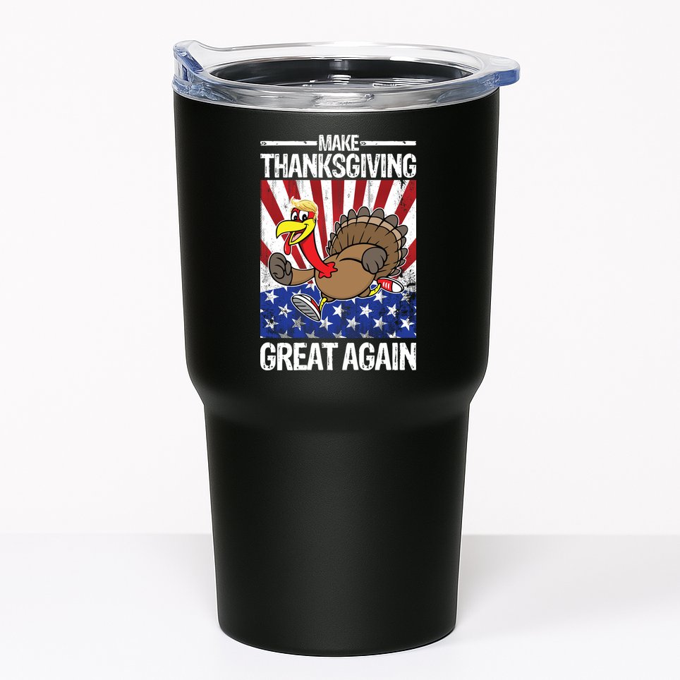 Make Thanksgiving Great Again Turkey Tumbler