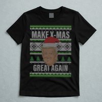 Make X-Mas Great Again Ugly Christmas T-Shirt