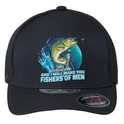 Make You Fishers Of Men Flexfit Unipanel Trucker Cap