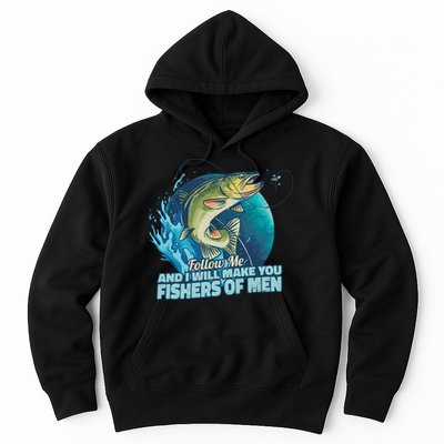 Make You Fishers Of Men Hoodie