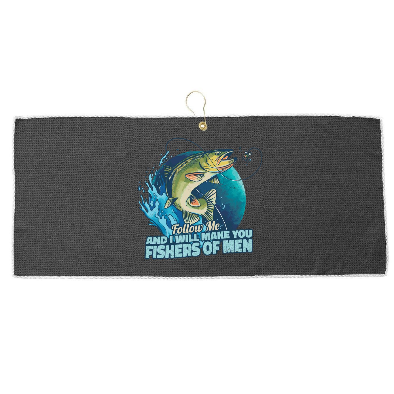 Make You Fishers Of Men Large Microfiber Waffle Golf Towel