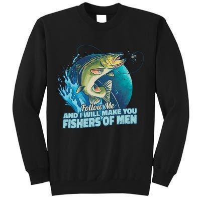 Make You Fishers Of Men Tall Sweatshirt