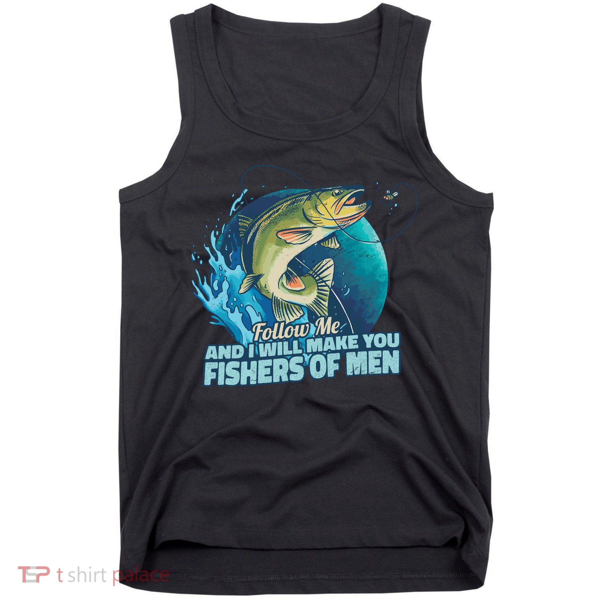 Make You Fishers Of Men Tank Top