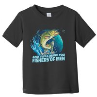 Make You Fishers Of Men Toddler T-Shirt
