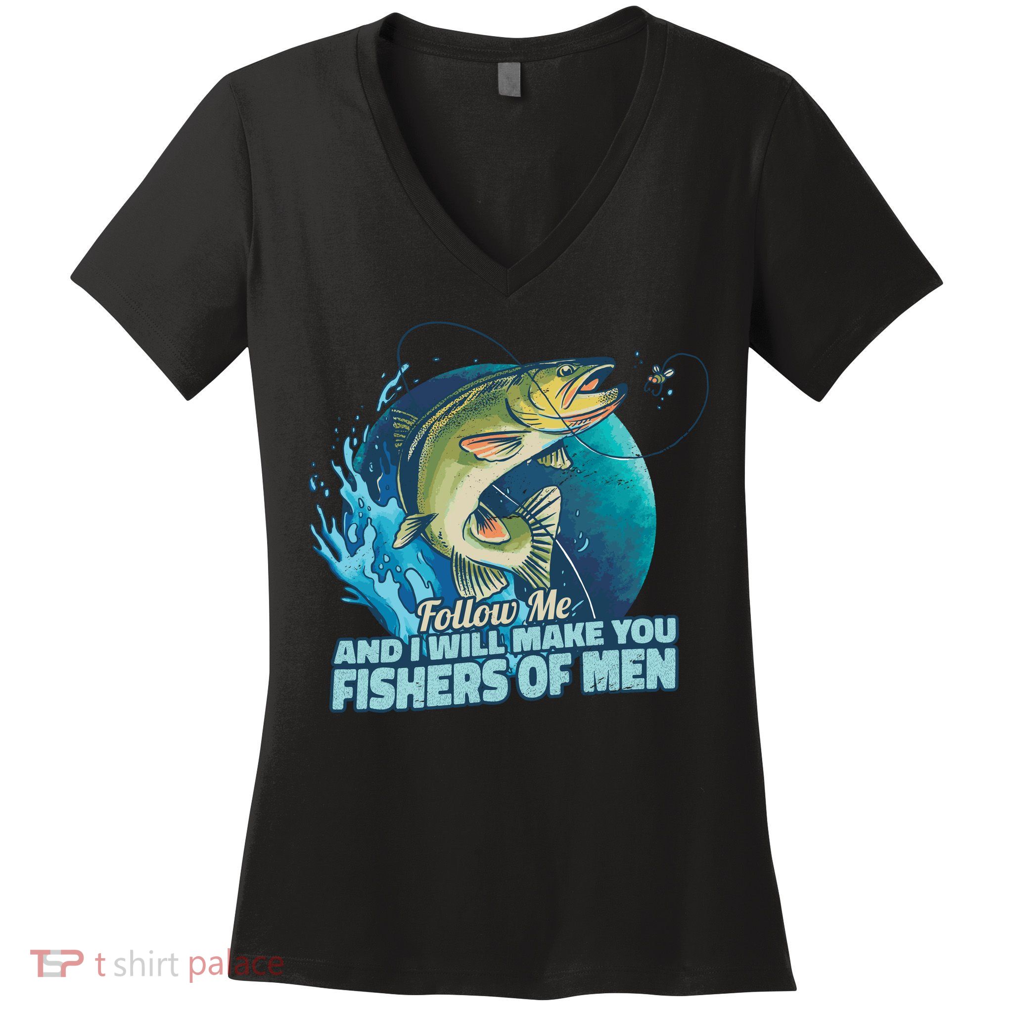 Make You Fishers Of Men Women's V-Neck T-Shirt