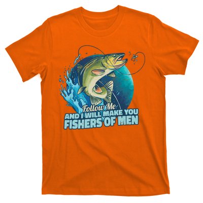 Make You Fishers Of Men T-Shirt