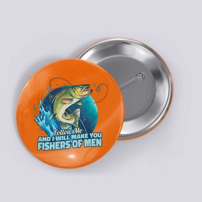 Make You Fishers Of Men Button