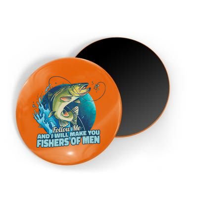 Make You Fishers Of Men Magnet