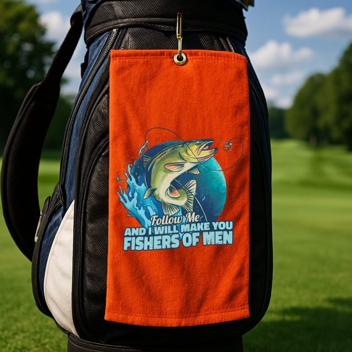 Make You Fishers Of Men Golf Towel