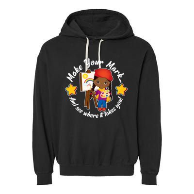 Make Your Mark And See Where It Takes You Garment-Dyed Fleece Hoodie