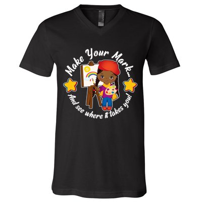 Make Your Mark And See Where It Takes You V-Neck T-Shirt