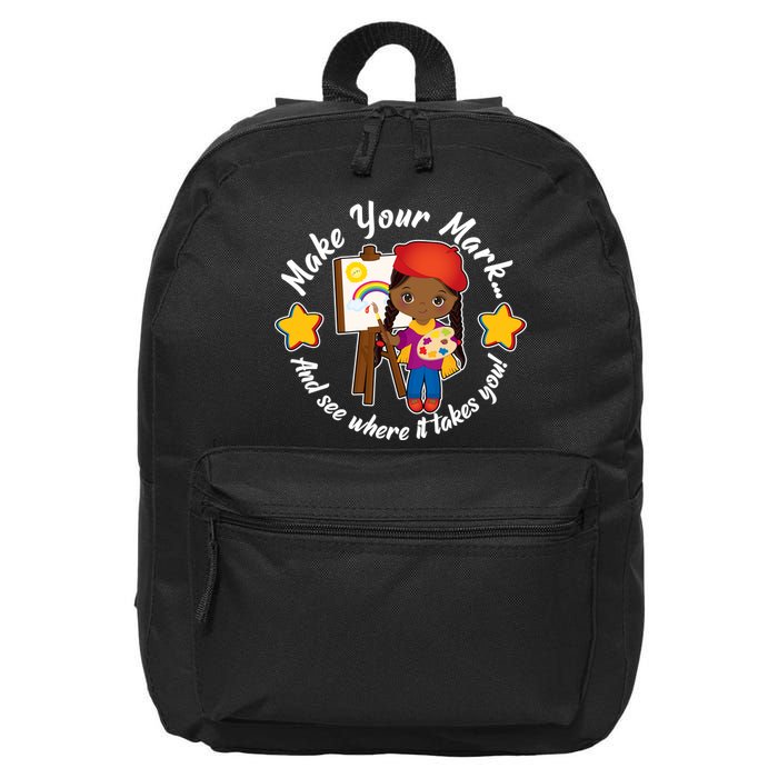Make Your Mark And See Where It Takes You 16 in Basic Backpack