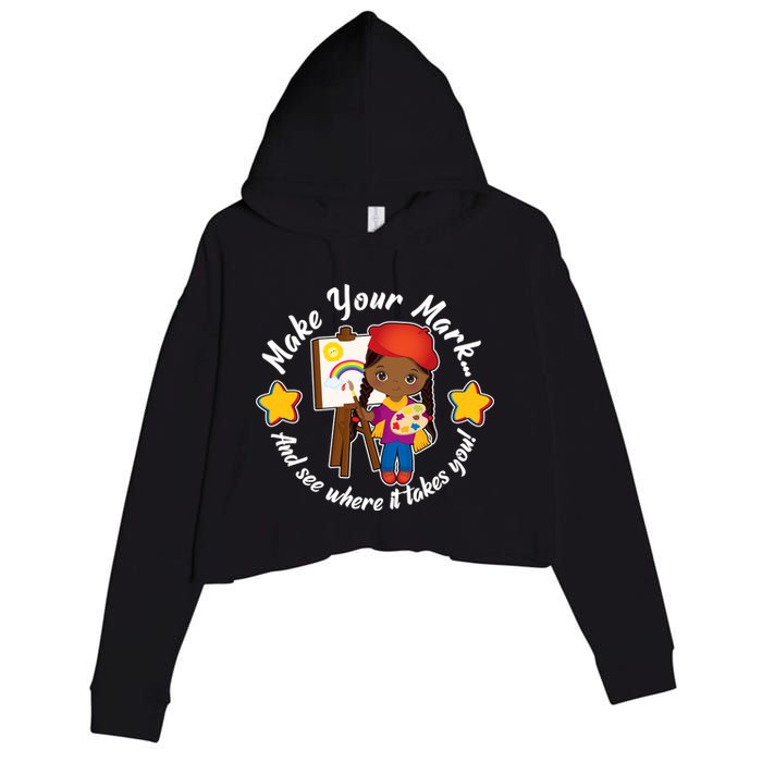 Make Your Mark And See Where It Takes You Crop Fleece Hoodie