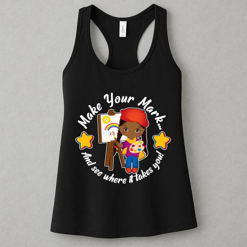 Make Your Mark And See Where It Takes You Womens Tank Top