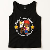 Make Your Mark And See Where It Takes You Tank Top