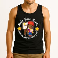 Make Your Mark And See Where It Takes You Tank Top