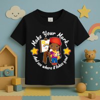 Make Your Mark And See Where It Takes You Toddler T-Shirt