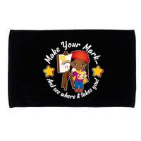 Make Your Mark And See Where It Takes You Microfiber Hand Towel