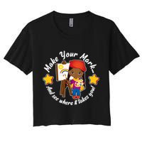 Make Your Mark And See Where It Takes You Crop Top