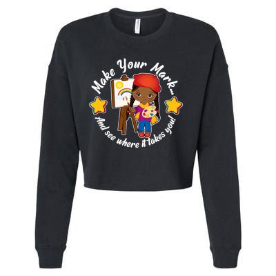 Make Your Mark And See Where It Takes You Cropped Pullover Crew