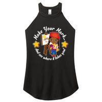 Make Your Mark And See Where It Takes You Women's Perfect Tri Rocker Tank
