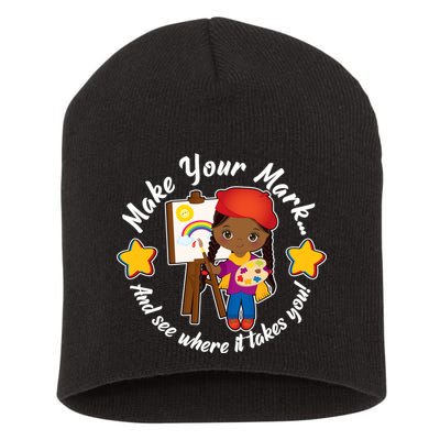 Make Your Mark And See Where It Takes You Short Acrylic Beanie