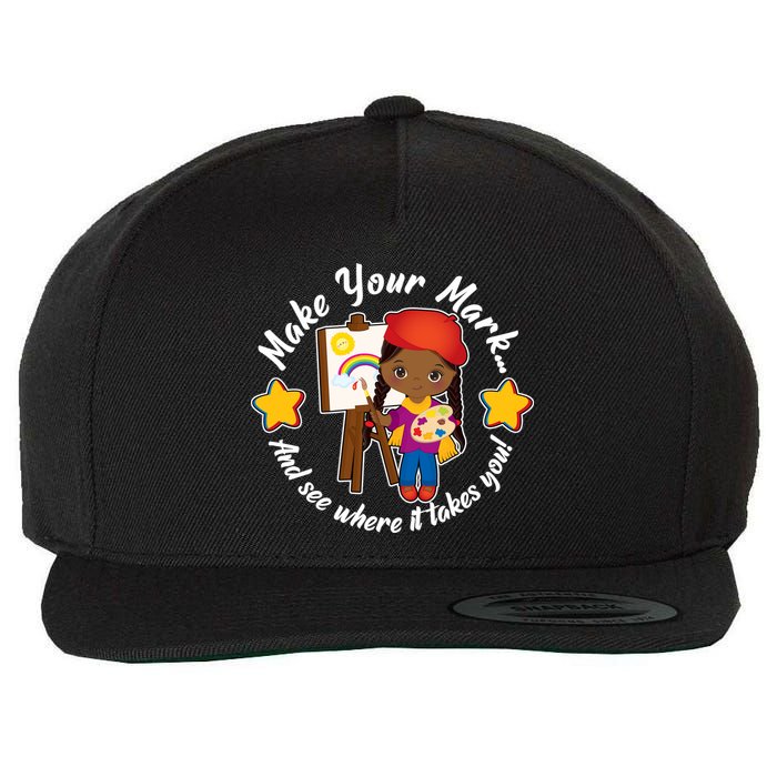 Make Your Mark And See Where It Takes You Wool Snapback Cap
