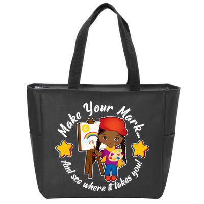 Make Your Mark And See Where It Takes You Zip Tote Bag