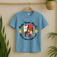 Make Your Mark And See Where It Takes You T-Shirt