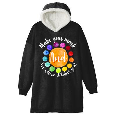 Make Your Mark See Where it Takes You Hooded Wearable Blanket