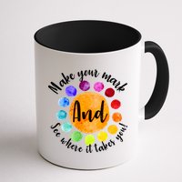 Make Your Mark See Where it Takes You Mug