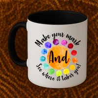 Make Your Mark See Where it Takes You Mug